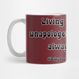 Living life unapologetically, always Mug